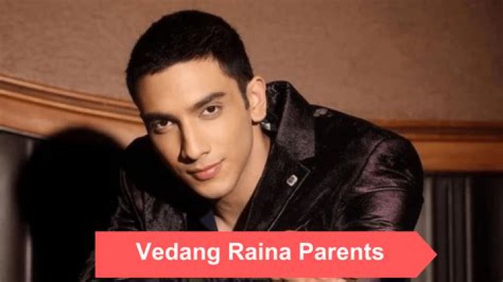 Unveiling the Legacy of Vedang Raina's Father: A Journey Through Family and Influence
